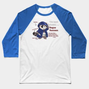 Rogue Raccoon RPG Style Perfect for Dungeon and Dragons Enthusiasts Funny Raccoon Cute RPG Video Game design DND Baseball T-Shirt